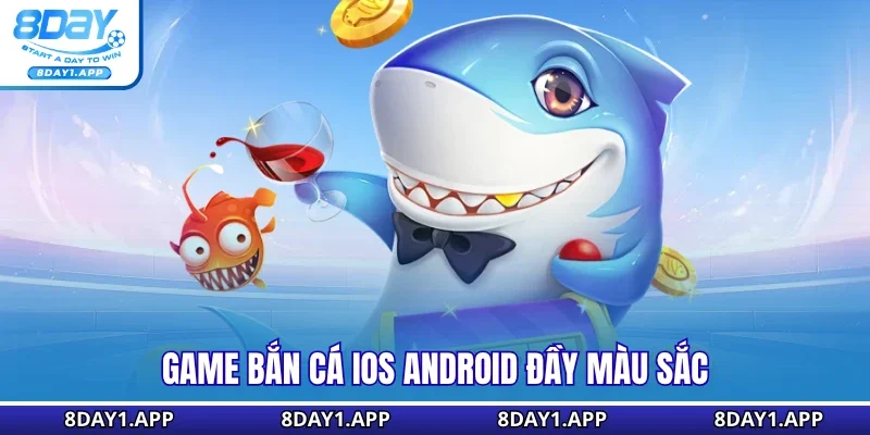 Game bắn cá ios android đầy màu sắc