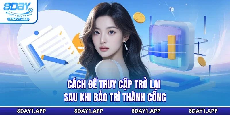 Cách để truy cập trở lại sau khi bảo trì thành công
