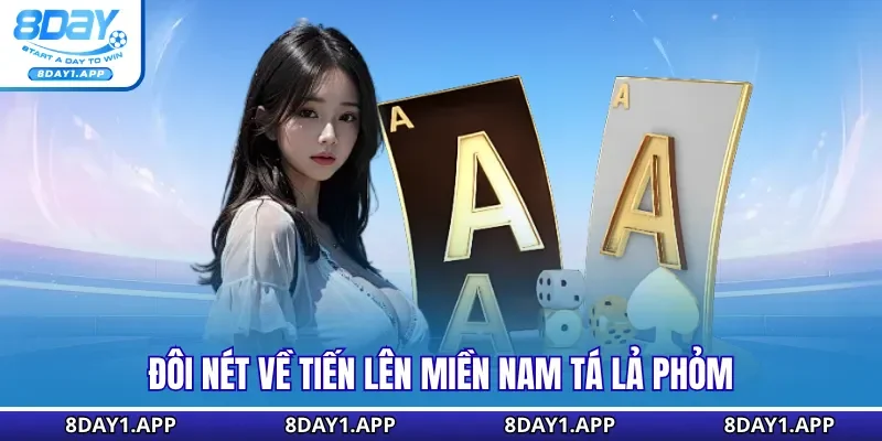 Đôi nét về tiến lên miền nam tá lả phỏm