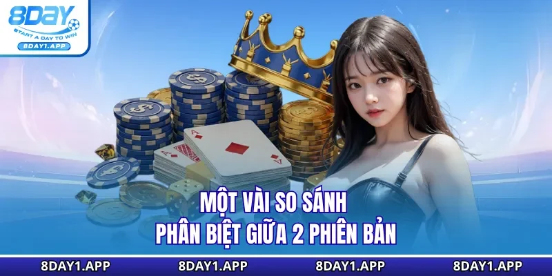 Một vài so sánh phân biệt giữa 2 phiên bản