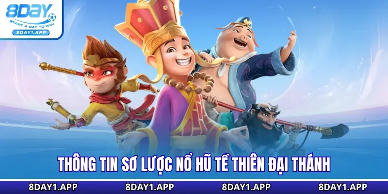 Thông tin sơ lược nổ hũ Tề Thiên Đại Thánh